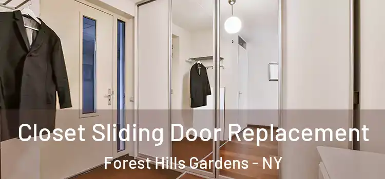 Closet Sliding Door Replacement Forest Hills Gardens - NY