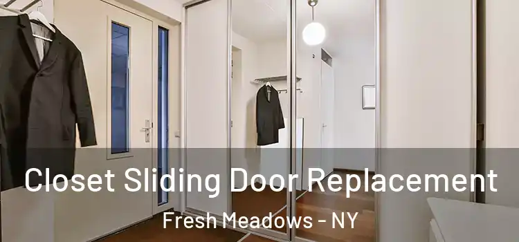 Closet Sliding Door Replacement Fresh Meadows - NY