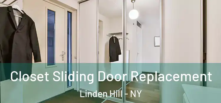 Closet Sliding Door Replacement Linden Hill - NY