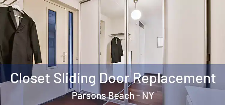 Closet Sliding Door Replacement Parsons Beach - NY