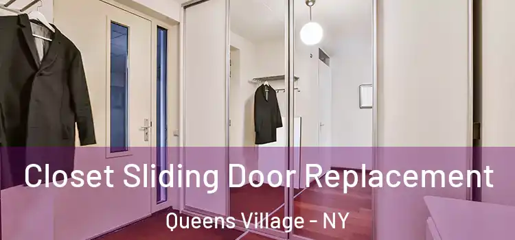 Closet Sliding Door Replacement Queens Village - NY