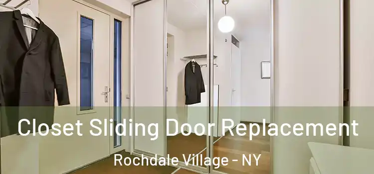 Closet Sliding Door Replacement Rochdale Village - NY