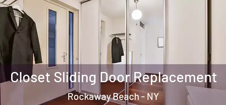 Closet Sliding Door Replacement Rockaway Beach - NY