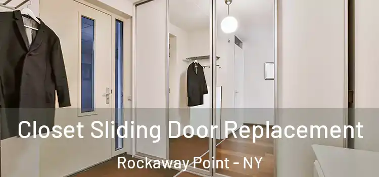 Closet Sliding Door Replacement Rockaway Point - NY