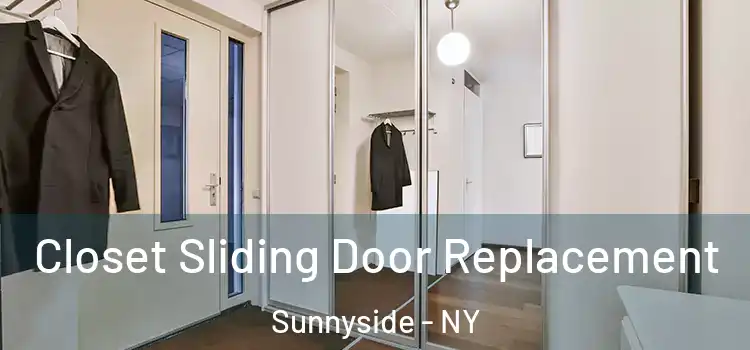  Closet Sliding Door Replacement Sunnyside - NY