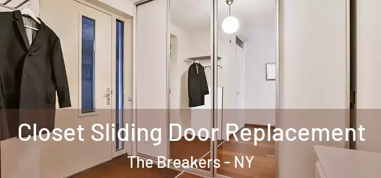 Closet Sliding Door Replacement The Breakers - NY