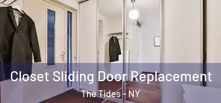 Closet Sliding Door Replacement The Tides - NY