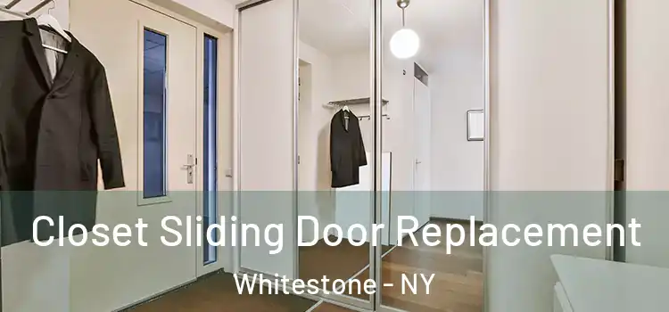 Closet Sliding Door Replacement Whitestone - NY
