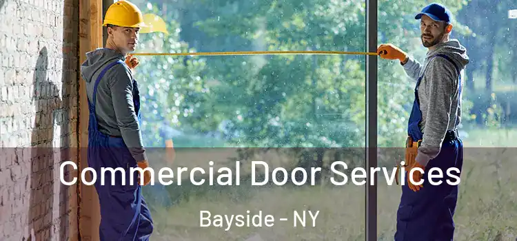 Commercial Door Services Bayside - NY