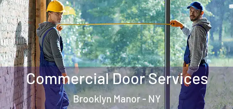 Commercial Door Services Brooklyn Manor - NY