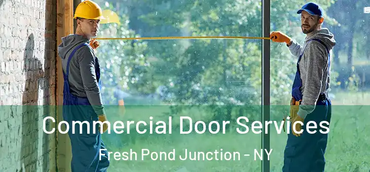 Commercial Door Services Fresh Pond Junction - NY