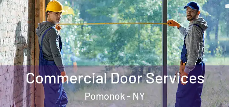 Commercial Door Services Pomonok - NY