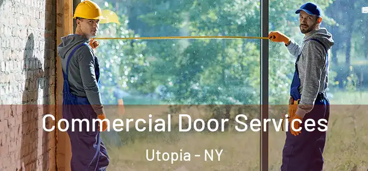 Commercial Door Services Utopia - NY