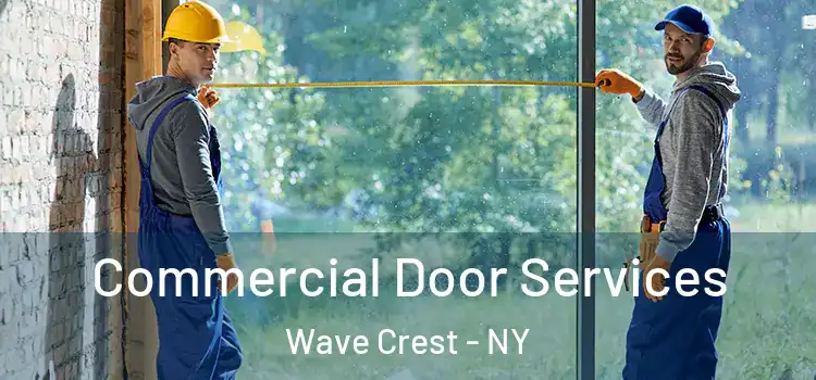 Commercial Door Services Wave Crest - NY