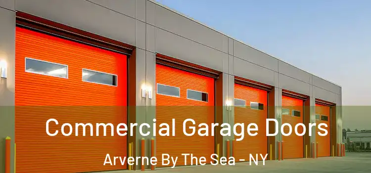  Commercial Garage Doors Arverne By The Sea - NY