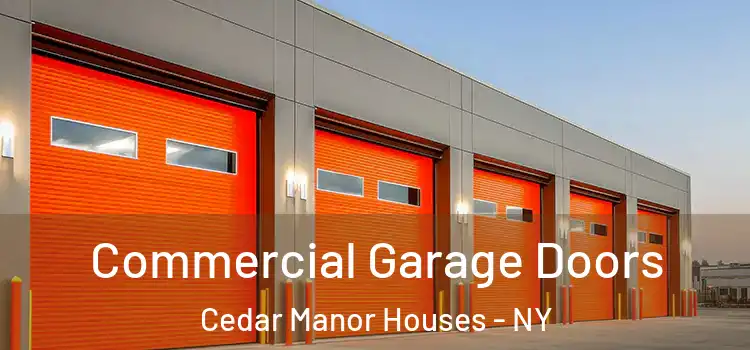  Commercial Garage Doors Cedar Manor Houses - NY
