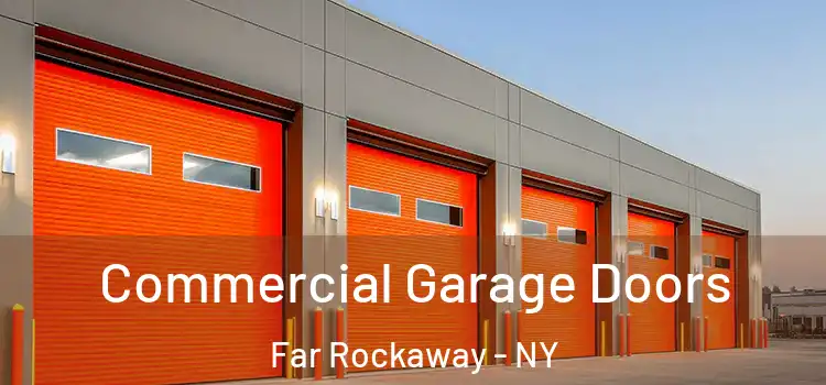  Commercial Garage Doors Far Rockaway - NY