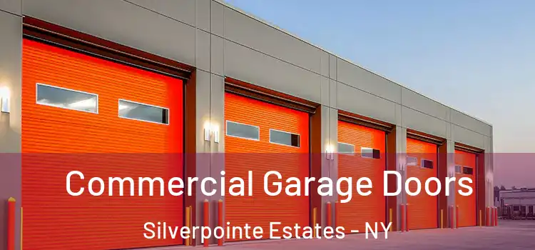  Commercial Garage Doors Silverpointe Estates - NY