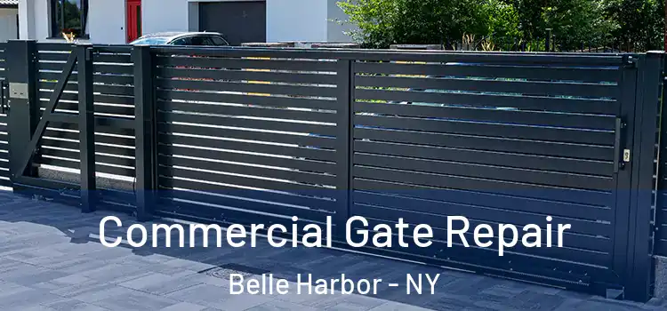 Commercial Gate Repair Belle Harbor - NY