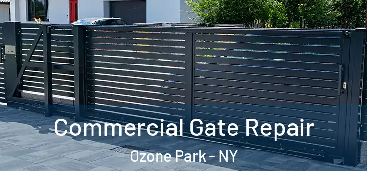 Commercial Gate Repair Ozone Park - NY