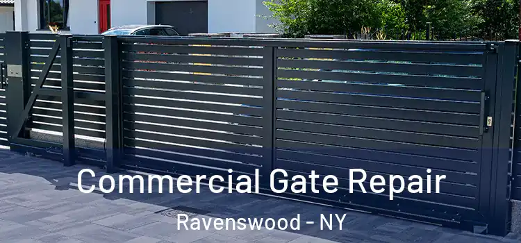 Commercial Gate Repair Ravenswood - NY