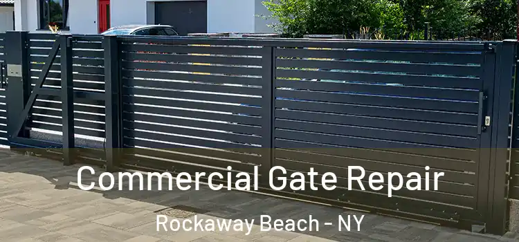 Commercial Gate Repair Rockaway Beach - NY