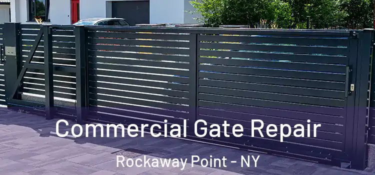 Commercial Gate Repair Rockaway Point - NY