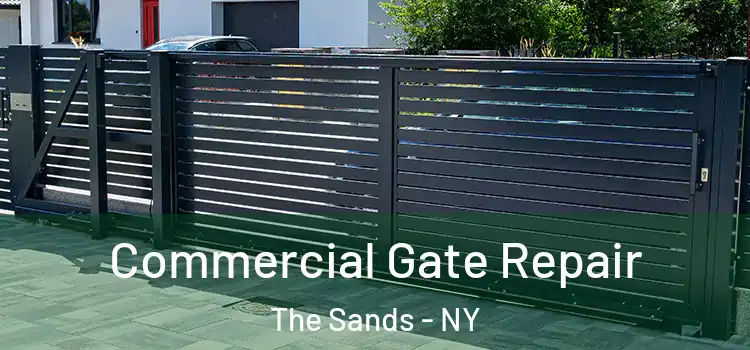 Commercial Gate Repair The Sands - NY