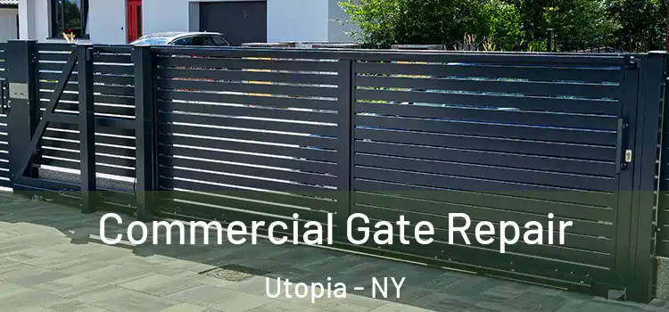 Commercial Gate Repair Utopia - NY