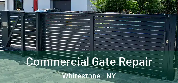 Commercial Gate Repair Whitestone - NY