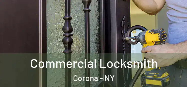 Commercial Locksmith Corona - NY