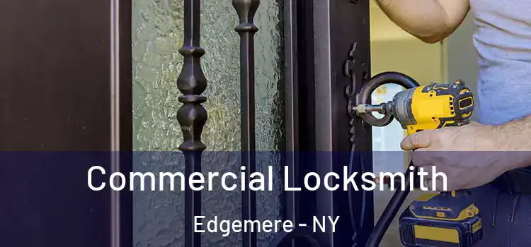  Commercial Locksmith Edgemere - NY