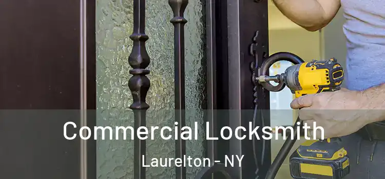 Commercial Locksmith Laurelton - NY