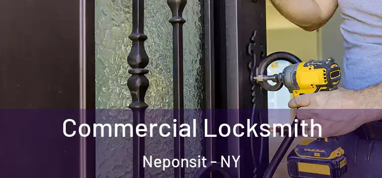 Commercial Locksmith Neponsit - NY