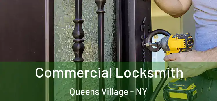 Commercial Locksmith Queens Village - NY
