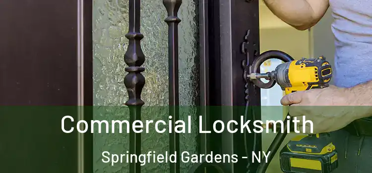 Commercial Locksmith Springfield Gardens - NY