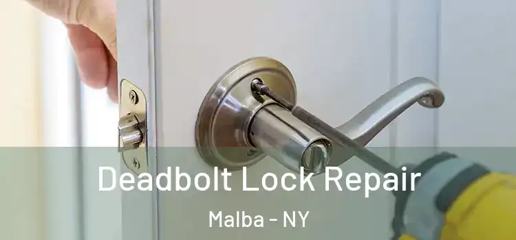 Deadbolt Lock Repair Malba - NY