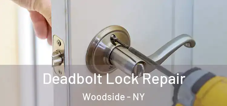 Deadbolt Lock Repair Woodside - NY