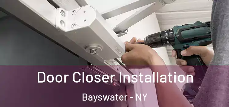 Door Closer Installation Bayswater - NY