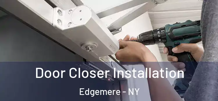 Door Closer Installation Edgemere - NY