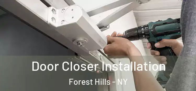Door Closer Installation Forest Hills - NY