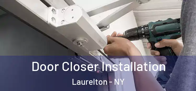 Door Closer Installation Laurelton - NY