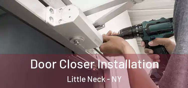 Door Closer Installation Little Neck - NY