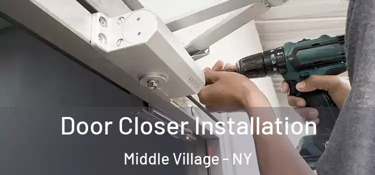 Door Closer Installation Middle Village - NY