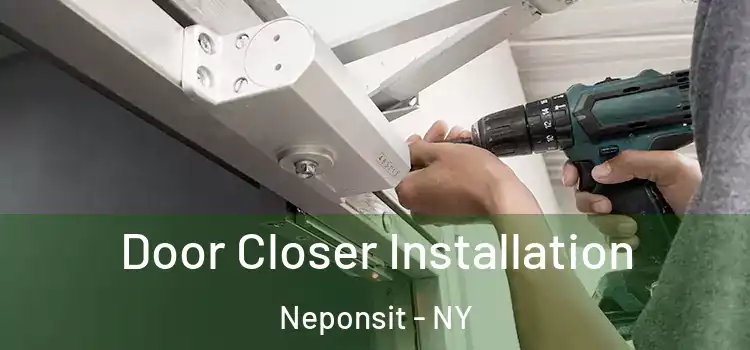 Door Closer Installation Neponsit - NY