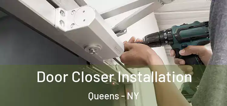 Door Closer Installation Queens - NY