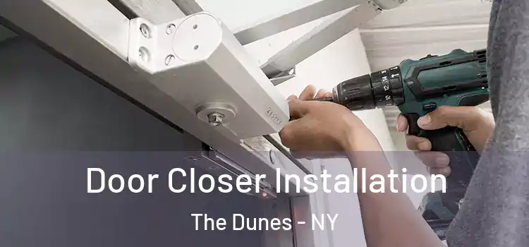 Door Closer Installation The Dunes - NY