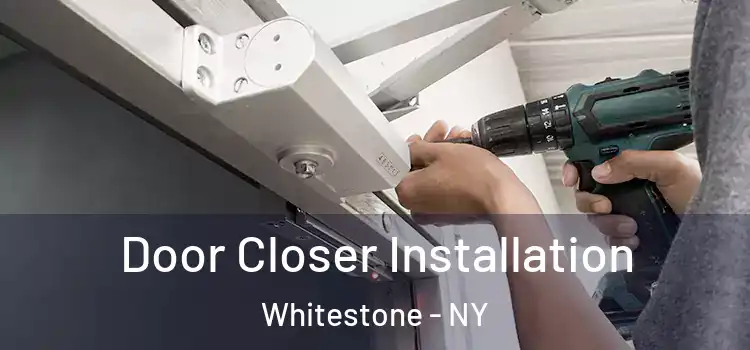 Door Closer Installation Whitestone - NY