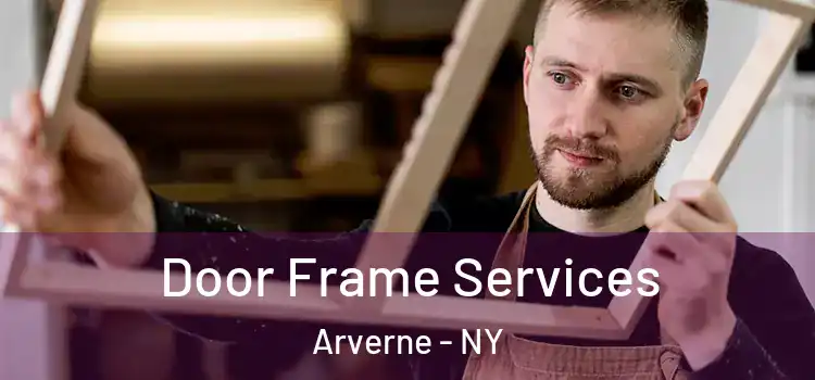 Door Frame Services Arverne - NY