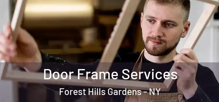 Door Frame Services Forest Hills Gardens - NY